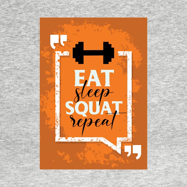 Eat Sleep Squat Repeat by ameristar